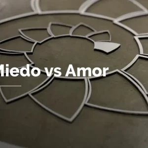 Charlemos de Armonía - Miedo vs Amor